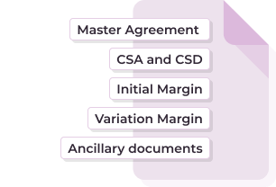 Master Agreements, CSAs, Margin, and Ancillary documents